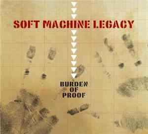Soft Machine Legacy - Burden Of Proof