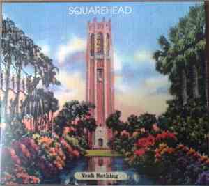 Squarehead - Yeah Nothing
