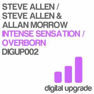 Steve Allen / Steve Allen & Allan Morrow - Intense Sensation / Overborn