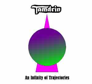 Tamdrin - An Infinity Of Trajectories
