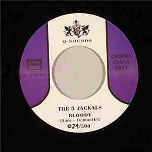 The 5 Jackals - Bloody