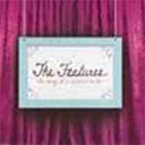 The Features - The Way It's Meant To Be