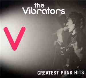 The Vibrators - Greatest Punk Hits