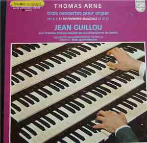 Thomas Arne, Jean Guillou, Orchestre Brandebourgeois De Berlin, René Klopfe ...