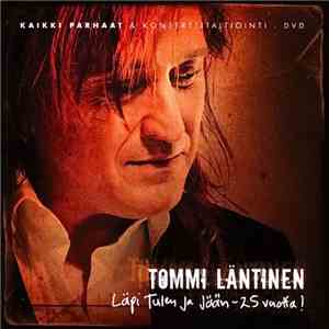 Tommi Läntinen - Läpi Tulen Ja Jään - 25 Vuotta!