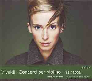 Vivaldi – Academia Montis Regalis, Enrico Onofri - Concerto Per Violino 