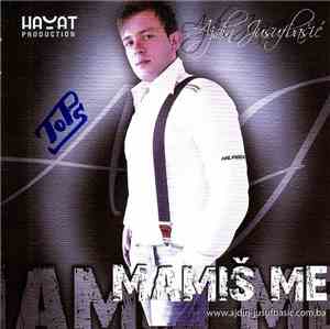 Ajdin Jusufbašić - Mamiš Me