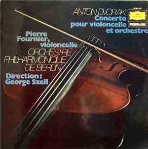 Anton Dvorak, Pierre Fournier, George Szell - Orchestre Philharmonique De B ...