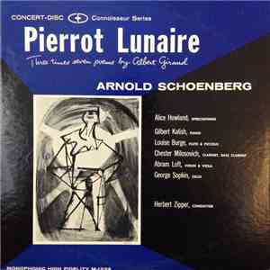 Arnold Schoenberg - Alice Howland - Herbert Zipper - Pierrot Lunaire