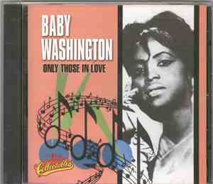 Baby Washington - Only Those In Love
