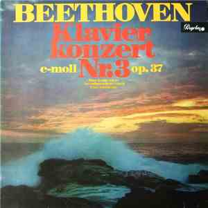 Beethoven - Konzert Für Klavier Und Orchester Nr. 3 C-Moll Op. 37