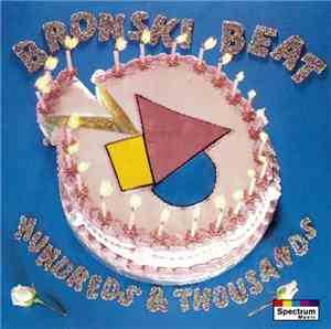 Bronski Beat - Hundreds & Thousands