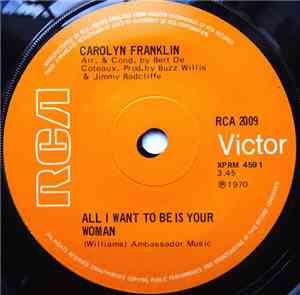 Carolyn Franklin - All I Want Is To Be Your Woman