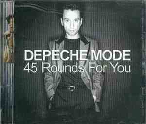 Depeche Mode - 45 Rounds For You