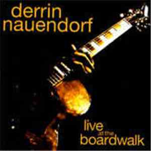 Derrin Nauendorf - Live At The Boardwalk