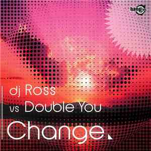 DJ Ross  Vs Double You - Change