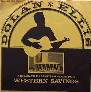 Dolan Ellis - Arizona's Balladeer Sings For Western Savings