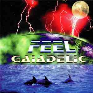 Feel - Gaiadelic