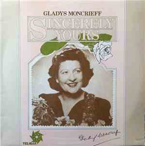 Gladys Moncrieff - Sincerely Yours