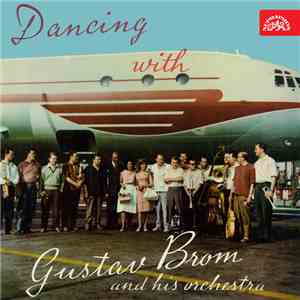 Gustav Brom Se Svým Orchestrem - Dancing With Gustav Brom Se Svým Orchestre ...