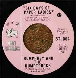 Humphrey And The Dumptrucks - Six Days Of Paper Ladies / Pretty Mairi