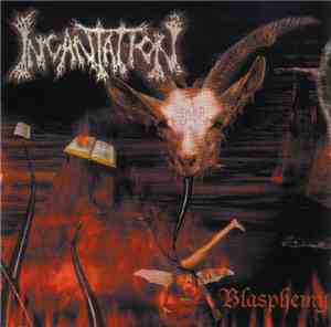 Incantation - Blasphemy