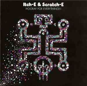 Itch-E & Scratch-E - Hooray For Everything!!!