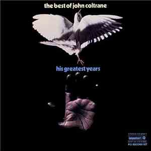 John Coltrane - The Best Of John Coltrane - His Greatest Years