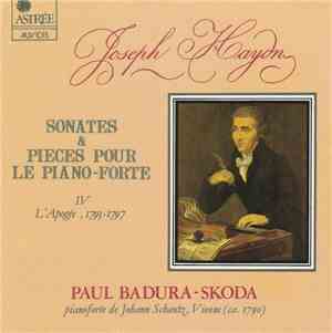 Joseph Haydn - Paul Badura-Skoda - Sonates & Pièces Pour Le Piano-Forte. IV ...
