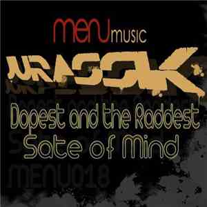 Jurassik - Dopest And The Raddest / State Of Mind
