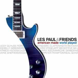 Les Paul & Friends - American Made World Played