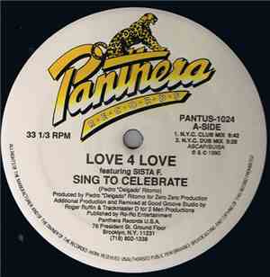 Love 4 Love Featuring Sista F. - Sing To Celebrate