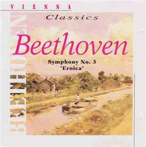 Ludwig van Beethoven - Symphony No. 3, 'Eroica'