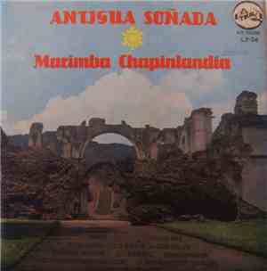 Marimba Chapinlandia - Antigua Soñada