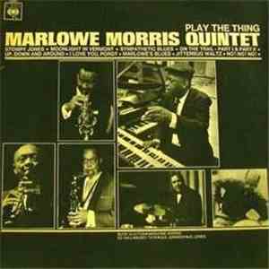 Marlowe Morris Quintet - Play The Thing