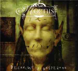 Mortiis - Decadent & Desperate