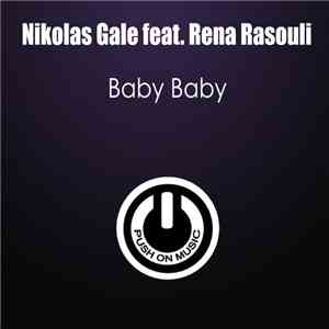 Nikolas Gale - Baby Baby (feat. Rena Rasouli)