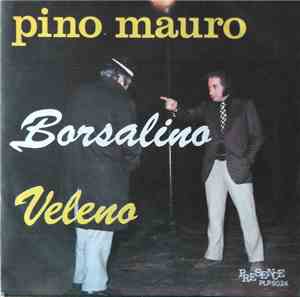 Pino Mauro - Borsalino / Veleno