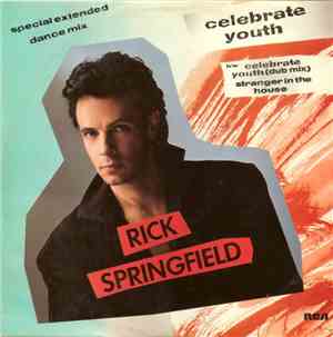 Rick Springfield - Celebrate Youth