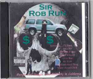 Rob Run & The Most Hated Click - Bangin & Slangin From Kentucky To Californ ...