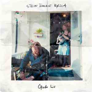 Stein Torleif Bjella - Gode Liv