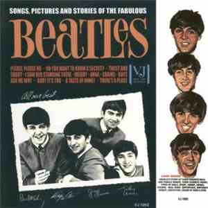 The Beatles - Songs, Pictures And Stories Of The Fabulous Beatles