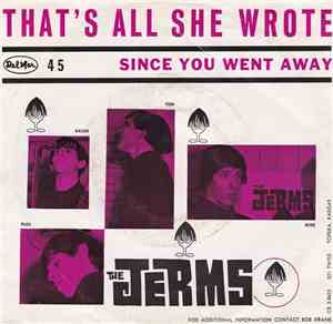The Jerms - That's All She Wrote