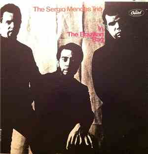 The Sergio Mendes Trio - In The Brazilian Bag