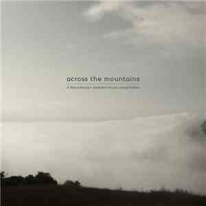 Various - Across The Mountains: A Macedonian Ambient Music Compilation