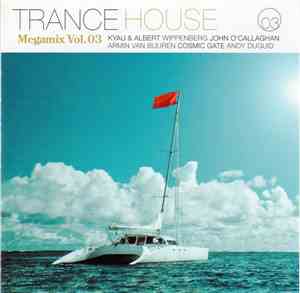 Various - Trance House Megamix Vol. 03