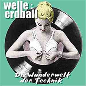 Welle: Erdball - Die Wunderwelt Der Technik