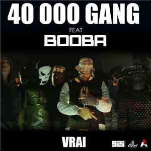40 000 Gang - Vrai
