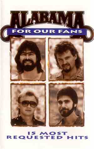 Alabama - For Our Fans - 15 Most Requested Hits