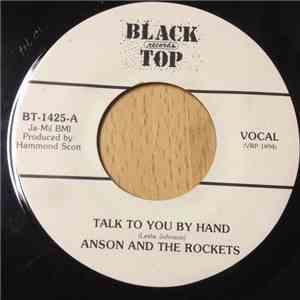 Anson And The Rockets - Talk To You By Hand